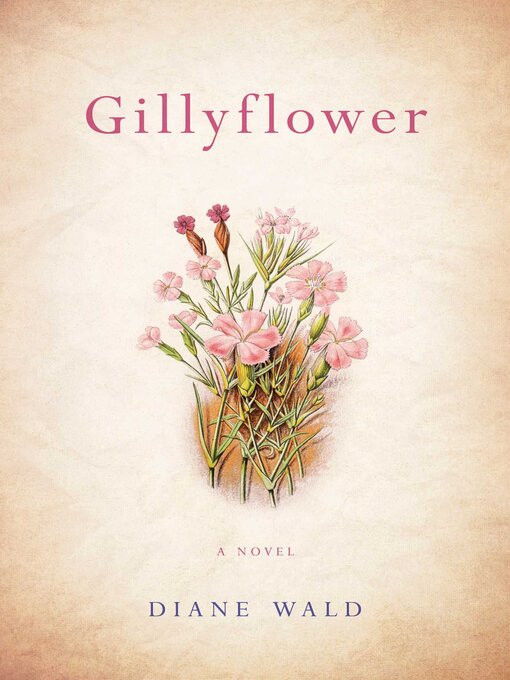 Title details for Gillyflower by Diane Wald - Available